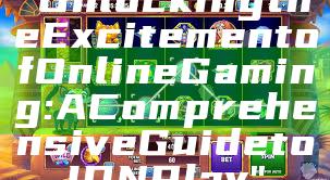 "Unlocking the Excitement of Online Gaming: A Comprehensive Guide to IDN Play"