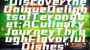 "Discover the Unique Delights of Terongbet: A Culinary Journey Through Flavorful Dishes"