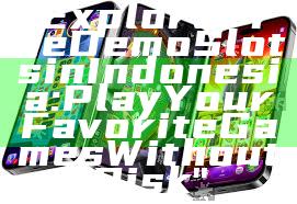 "Explore Free Demo Slots in Indonesia: Play Your Favorite Games Without Risk"