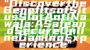 "Discover the Benefits of Situs Slot Anti Nawala: A Safe and Secure Online Gaming Experience"