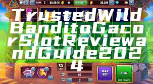 Trusted Wild Bandito Gacor Slot Review and Guide 2024