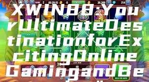 "Discover MAXWIN88: Your Ultimate Destination for Exciting Online Gaming and Betting"